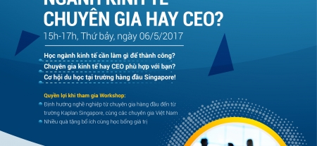 Hội thảo “ Chinh phục đỉnh cao ngành Kinh tế: Chuyên gia hay CEO? ”